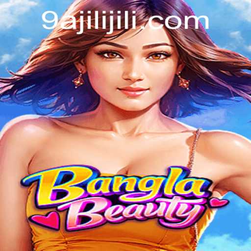 Exploring the Fascinating World of BanglaBeauty: An Intriguing New Game from 9AJILI.COM